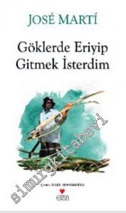 Göklerde Eriyip Gitmek İsterdim -