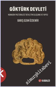 Göktürk Devleti Nomadik Pastoralist Devletin Oluşumu ve Yapısı -        2026