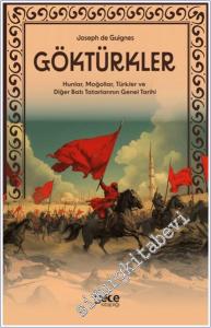 Göktürkler : Hunlar Moğollar Türkler ve Diğer Batı Tatarlarının Genel Tarihi -        2024