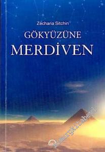 Gökyüzüne Merdiven: İnsanın, Tanrıların Ölümsüzlüğünü Arayışı -        2002