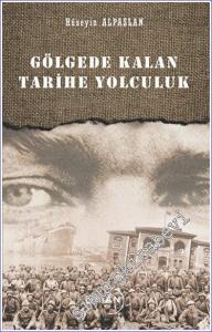 Gölgede Kalan Tarihe Yolculuk -        2022