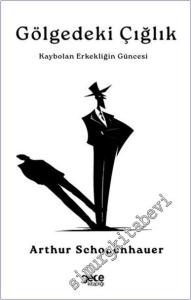 Gölgedeki Çığlık : Kaybolan Erkekliğin Güncesi -        2025