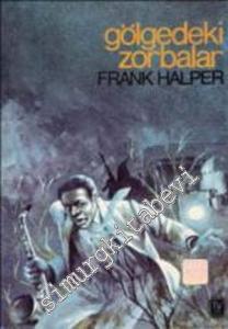 Gölgedeki Zorbalar -        1973