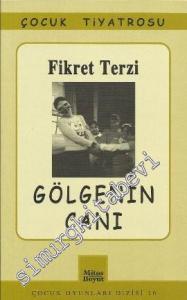 Gölgenin Canı: 09-12 Yaş Grubu İçin Müzikli Çocuk Güldürüsü -
