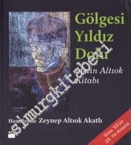 Gölgesi Yıldız Dolu: Metin Altıok Kitabı -        2012