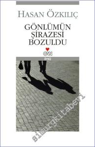 Gönlümün Şirazesi Bozuldu -