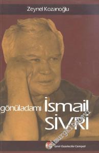 Gönül Adamı İsmail Sivri -