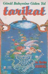 Gönül Bahçesine Giden Yol Tarikat -        1998
