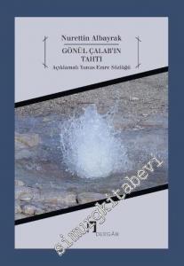 Gönül Çalab'ın Tahtı: Açıklamalı Yunus Emre Sözlüğü -