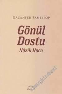 Gönül Dostu Nâzik Hoca -
