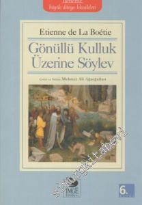 Gönüllü Kulluk Üzerine Söylev -