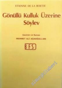 Gönüllü Kulluk Üzerine Söylev -