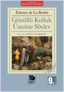 Gönüllü Kulluk Üzerine Söylev -
