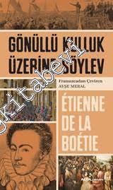 Gönüllü Kulluk Üzerine Söylev -