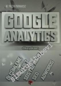 Google Analytics: Ölçümleme, E-Ticaret, Sosyal Medya, Seo, Adwords -