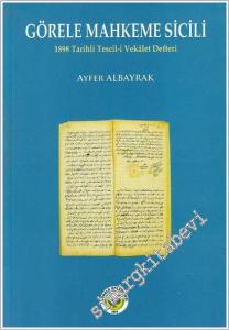 Görele Mahkeme Sicili - 1898 Tarihli Tescil-i Vekalet Defteri -        2016