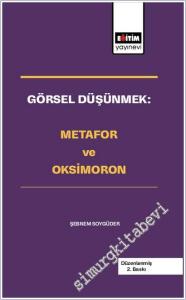 Görsel Düşünmek: Metafor ve Oksimoron -        2025