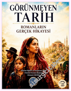 Görünmeyen Tarih - Romanların Gerçek Hikayesi -