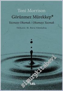 Görünmez Mürekkep: Yazmayı Okumak - Okumayı Yazmak -        2023