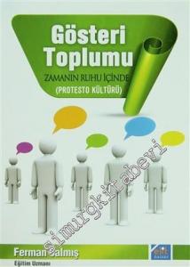 Gösteri Toplumu: Zamanın Ruhu İçinde - Protesto Kültürü -