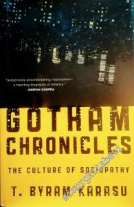 Gotham Chronicles: The Culture of Sociopathy - Hardcover -        2011