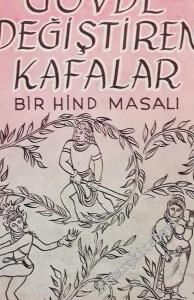 Gövde Değiştiren Kafalar - Bir Hind Masalı -        1948