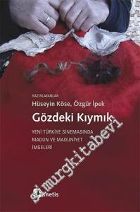 Gözdeki Kıymık: Yeni Türkiye Sinemasında Madun ve Maduniyet İmgeleri -