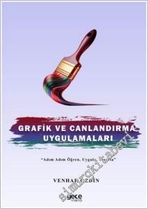 Grafik ve Canlandırma Uygulamaları: “Adım Adım Öğren, Uygula, Tasarla” -        2025