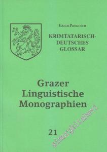 Grazer Linguistische Monographien 21: Krimtatarisch-deutsches Glossar unter Einschluss aller Epochen mit Ausschluss aller Wörter, die einem russischen Wörterbuch entnommen werden können -
