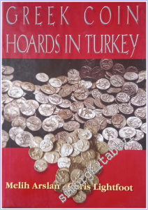 Greek Coin Hoards İn Turkey : The Antalya Archaeological Museum And The C. S. Okray Collection : With Additional Material From The Burdur Fethiye And Sinop Museums CİLTLİ -