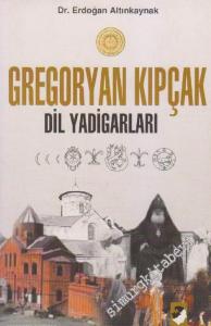 Gregoryan Kıpçak Dil Yadigarları -        2006