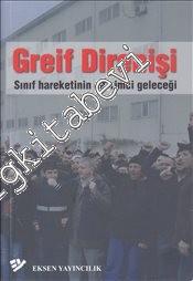 Greif Direnişi: Sınıf Hareketinin Devrimci Geleceği -