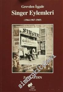 Grevden İşgale Singer Eylemleri (1964 - 1967 - 1969) -        2015