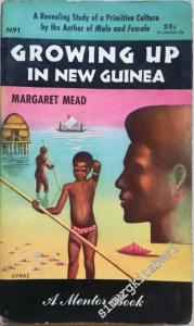 Growing Up in New Guinea: A Comparative Study of Primitive Education -        1953