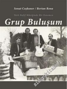 Grup Buluşum: Türk Hafif Müziğinde Bir Fenomen -