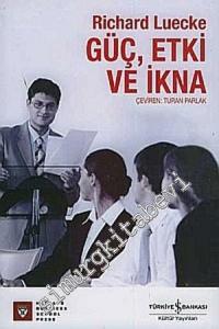 Güç, Etki ve İkna -