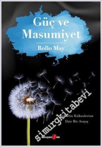 Güç ve Masumiyet : Şiddetin Kökenlerine Dair Bir Arayış -