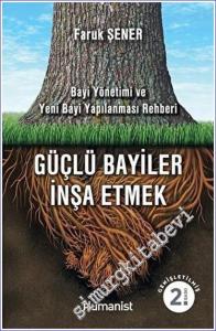 Güçlü Bayiler İnşa Etmek Bayi Yönetimi ve Bayi Yapılanması Rehberi -        2023