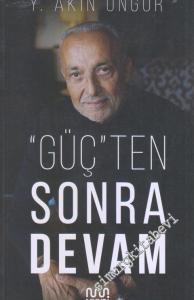 Güçten Sonra Devam : Özyaşamöyküsü -