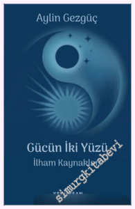 Gücün İki Yüzü : Etki Anahtarları - İlham Kaynakları -         2026