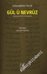 Gül ü Nevrûz: İnceleme, Metin, Tıpkıbasım -