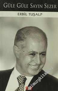 Güle Güle Sayın Sezer -        2007
