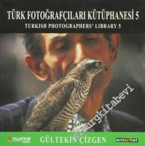 Gültekin Çizgen: Türk Fotoğrafçılar Kütüphanesi 5 = Turkish Photographer's Library -        2004