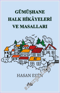 Gümüşhane Halk Hikâyeleri ve Masalları -