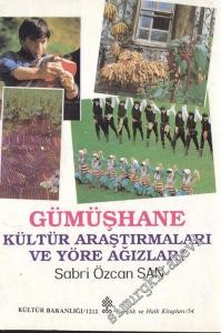 Gümüşhane : Kültür Araştırmaları ve Yöre Ağızları -