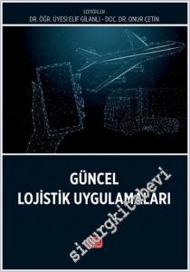 Güncel Lojistik Uygulamaları -        2024