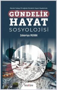 Gündelik Hayat Sosyolojisi - Necdet Subaşı Örneğinde Gündelik Hayatı Kaydetmek- -        2024