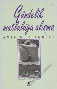 Gündelik Mutluluğa Alışma -        1994