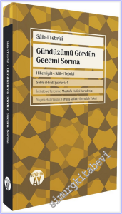 Gündüzümü Gördün Gecemi Sorma - Hikemiyat-ı Saib-i Tebrizi - Sebk-i Hindi Şairleri - 4 -