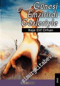 Güneşi Emzirirdi Gözleriyle -